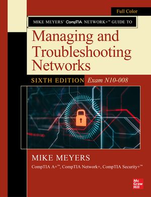 Mike Meyers' Comptia Network+ Guide to Managing and Troubleshooting Networks, Sixth Edition (Exam N10-008) image number 0