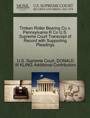Timken Roller Bearing Co V. Pennsylvania R Co U.S. Supreme Court Transcript of Record with Supporting Pleadings image number 0