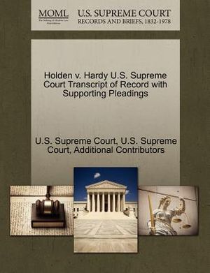 Holden V. Hardy U.S. Supreme Court Transcript of Record with Supporting Pleadings image number 0