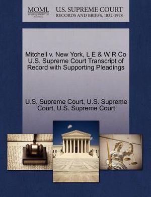 Mitchell V. New York, L E & W R Co U.S. Supreme Court Transcript of Record with Supporting Pleadings image number 0
