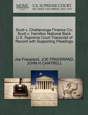 Scott V. Chattanooga Finance Co; Scott V. Hamilton National Bank U.S. Supreme Court Transcript of Record with Supporting Pleadings image number 0