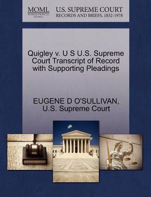 Quigley V. U S U.S. Supreme Court Transcript of Record with Supporting Pleadings image number 0