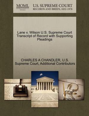 Lane V. Wilson U.S. Supreme Court Transcript of Record with Supporting Pleadings image number 0