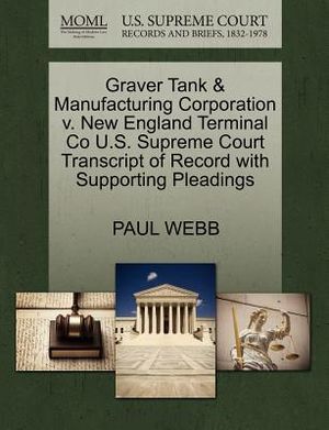 Graver Tank & Manufacturing Corporation V. New England Terminal Co U.S. Supreme Court Transcript of Record with Supporting Pleadings image number 0