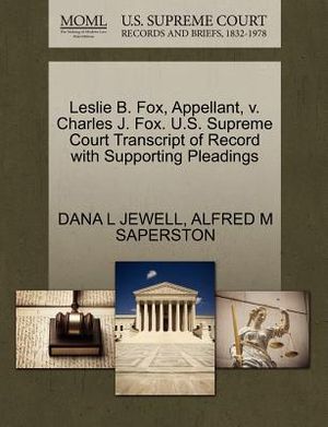 Leslie B. Fox, Appellant, V. Charles J. Fox. U.S. Supreme Court Transcript of Record with Supporting Pleadings image number 0