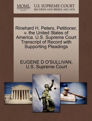 Rinehard H. Peters, Petitioner, V. the United States of America. U.S. Supreme Court Transcript of Record with Supporting Pleadings image number 0