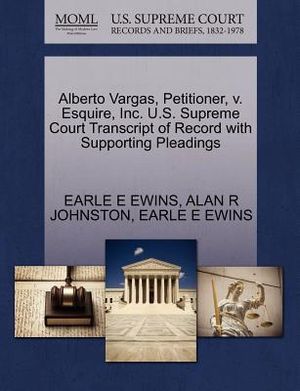 Alberto Vargas, Petitioner, V. Esquire, Inc. U.S. Supreme Court Transcript of Record with Supporting Pleadings image number 0