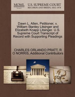 Dawn L. Allen, Petitioner, V. William Stanley Litsinger and Elizabeth Knapp Litsinger. U.S. Supreme Court Transcript of Record with Supporting Pleadin image number 0