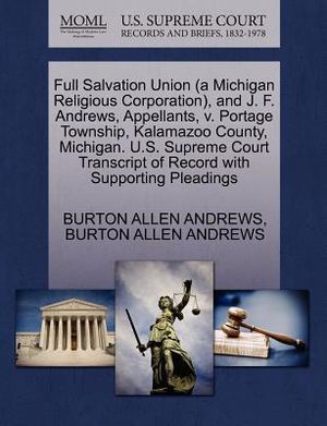 Full Salvation Union (a Michigan Religious Corporation), and J. F. Andrews, Appellants, V. Portage Township, Kalamazoo County, Michigan. U.S. Supreme image number 0