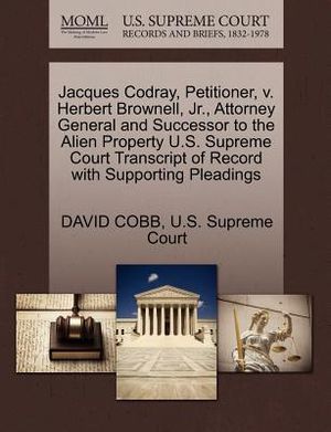 Jacques Codray, Petitioner, V. Herbert Brownell, Jr., Attorney General and Successor to the Alien Property U.S. Supreme Court Transcript of Record wit image number 0