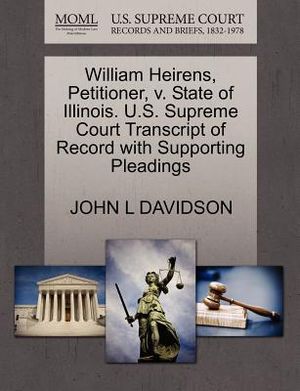 William Heirens, Petitioner, V. State of Illinois. U.S. Supreme Court Transcript of Record with Supporting Pleadings image number 0