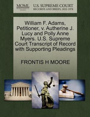 William F. Adams, Petitioner, V. Autherine J. Lucy and Polly Anne Myers. U.S. Supreme Court Transcript of Record with Supporting Pleadings image number 0