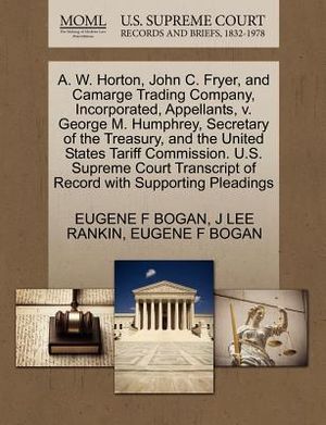 A. W. Horton, John C. Fryer, and Camarge Trading Company, Incorporated, Appellants, V. George M. Humphrey, Secretary of the Treasury, and the United S image number 0