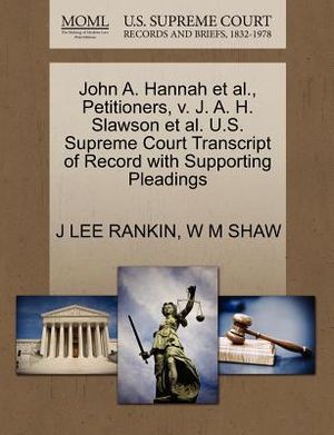 John A. Hannah et al., Petitioners, V. J. A. H. Slawson et al. U.S. Supreme Court Transcript of Record with Supporting Pleadings image number 0
