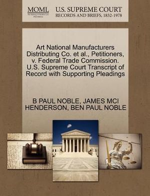 Art National Manufacturers Distributing Co. Et Al., Petitioners, V. Federal Trade Commission. U.S. Supreme Court Transcript of Record with Supporting image number 0