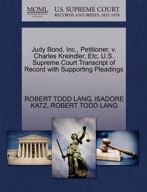 Judy Bond, Inc., Petitioner, V. Charles Kreindler, Etc. U.S. Supreme Court Transcript of Record with Supporting Pleadings image number 0