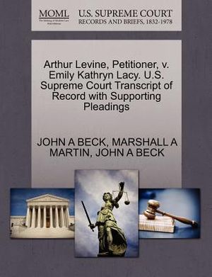 Arthur Levine, Petitioner, V. Emily Kathryn Lacy. U.S. Supreme Court Transcript of Record with Supporting Pleadings image number 0