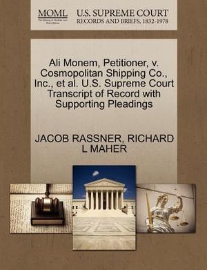 Ali Monem, Petitioner, V. Cosmopolitan Shipping Co., Inc., Et Al. U.S. Supreme Court Transcript of Record with Supporting Pleadings image number 0