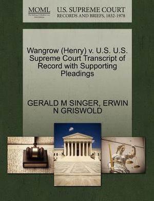 Wangrow (Henry) V. U.S. U.S. Supreme Court Transcript of Record with Supporting Pleadings image number 0