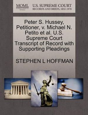 Peter S. Hussey, Petitioner, V. Michael N. Petito et al. U.S. Supreme Court Transcript of Record with Supporting Pleadings image number 0