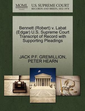 Bennett (Robert) V. Labat (Edgar) U.S. Supreme Court Transcript of Record with Supporting Pleadings image number 0