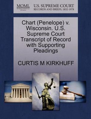 Chart (Penelope) V. Wisconsin. U.S. Supreme Court Transcript of Record with Supporting Pleadings image number 0