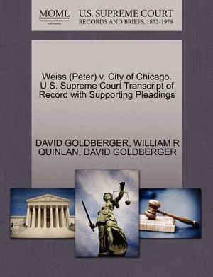 Weiss (Peter) V. City of Chicago. U.S. Supreme Court Transcript of Record with Supporting Pleadings image number 0