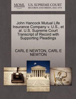 John Hancock Mutual Life Insurance Company V. U.S., Et Al. U.S. Supreme Court Transcript of Record with Supporting Pleadings image number 0