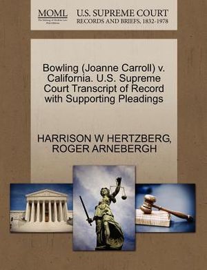Bowling (Joanne Carroll) V. California. U.S. Supreme Court Transcript of Record with Supporting Pleadings image number 0