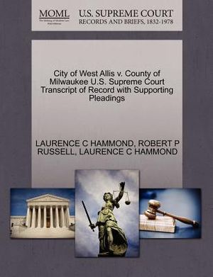 City of West Allis V. County of Milwaukee U.S. Supreme Court Transcript of Record with Supporting Pleadings image number 0