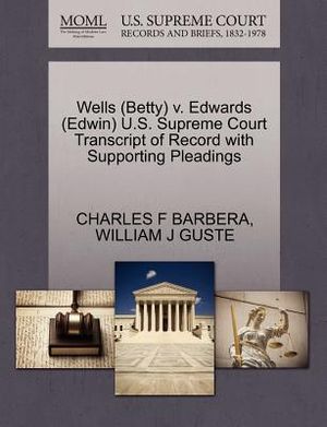 Wells (Betty) V. Edwards (Edwin) U.S. Supreme Court Transcript of Record with Supporting Pleadings image number 0
