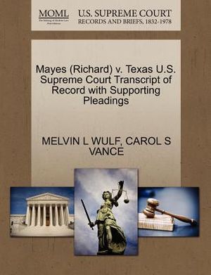 Mayes (Richard) V. Texas U.S. Supreme Court Transcript of Record with Supporting Pleadings image number 0