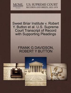 Sweet Briar Institute V. Robert Y. Button et al. U.S. Supreme Court Transcript of Record with Supporting Pleadings image number 0