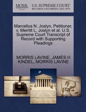 Marcellus N. Joslyn, Petitioner, V. Merritt L. Joslyn et al. U.S. Supreme Court Transcript of Record with Supporting Pleadings image number 0