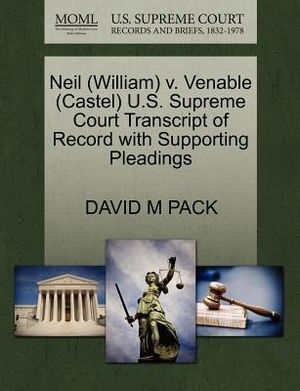 Neil (William) V. Venable (Castel) U.S. Supreme Court Transcript of Record with Supporting Pleadings image number 0