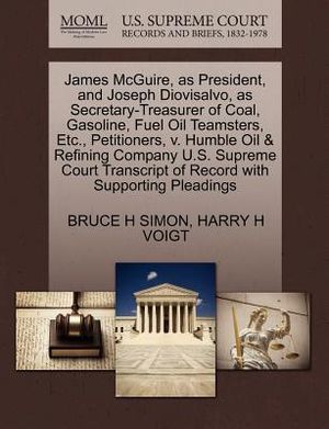 James McGuire, as President, and Joseph Diovisalvo, as Secretary-Treasurer of Coal, Gasoline, Fuel Oil Teamsters, Etc., Petitioners, V. Humble Oil & R image number 0