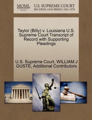Taylor (Billy) V. Louisiana U.S. Supreme Court Transcript of Record with Supporting Pleadings image number 0
