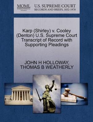 Karp (Shirley) V. Cooley (Denton) U.S. Supreme Court Transcript of Record with Supporting Pleadings image number 0