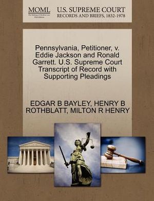 Pennsylvania, Petitioner, V. Eddie Jackson and Ronald Garrett. U.S. Supreme Court Transcript of Record with Supporting Pleadings image number 0