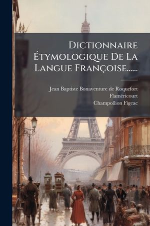 Dictionnaire Etymologique de La Langue Francoise...... image number 0