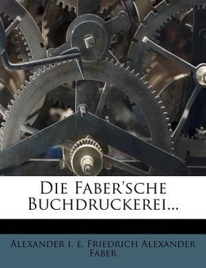 Die Faber'sche Buchdruckerei image number 0