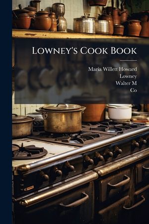 Lowney's Cook Book: Illustrated in Colors... image number 0