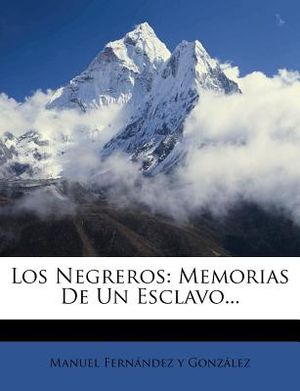 Los Negreros: Memorias De Un Esclavo... image number 0