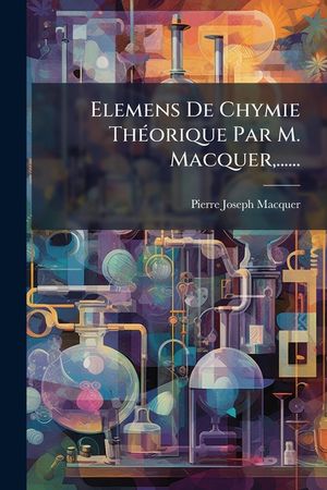 Elemens de Chymie Theorique Par M. Macquer, ...... image number 0