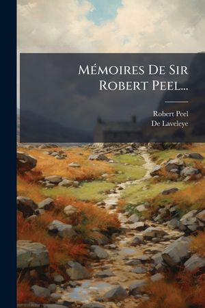 M&eacute;moires De Sir Robert Peel... image number 0