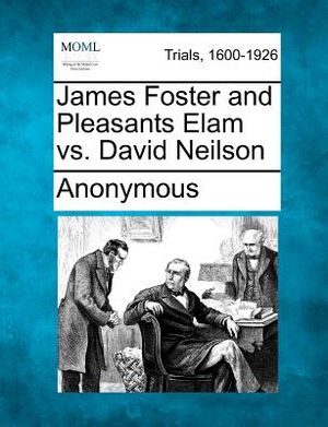 James Foster and Pleasants Elam vs. David Neilson image number 0