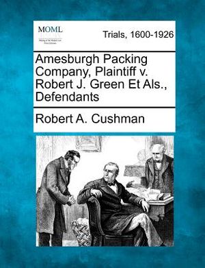 Amesburgh Packing Company, Plaintiff V. Robert J. Green Et Als., Defendants image number 0