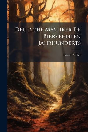 Deutsche Mystiker de Bierzehnten Jahrhunderts... image number 0