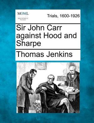 Sir John Carr Against Hood and Sharpe image number 0
