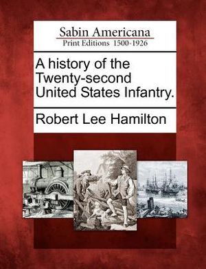 A History of the Twenty-Second United States Infantry. image number 0